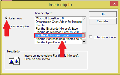 Vou clicar na opção Criar novo e escolher o Tipo de objeto Planilha do Microsoft Excel